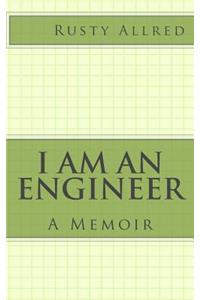 I am an Engineer