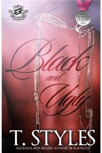 Black and Ugly (The Cartel Publications Presents)