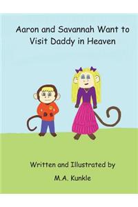 Aaron and Savannah Want to Visit Daddy in Heaven