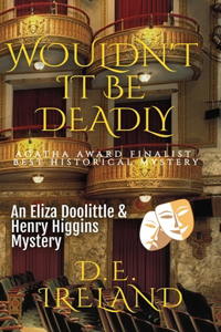 Wouldn't It Be Deadly