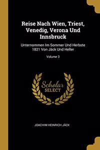 Reise Nach Wien, Triest, Venedig, Verona Und Innsbruck