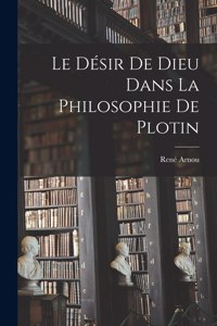 désir de Dieu dans la philosophie de Plotin