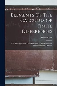 Elements Of The Calculus Of Finite Differences