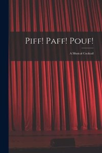 Piff! Paff! Pouf!