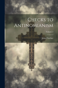 Checks to Antinomianism; Volume 2