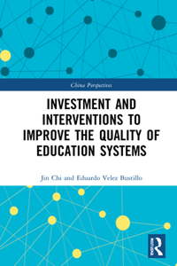 Investment and Interventions to Improve the Quality of Education Systems