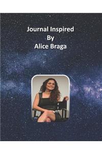 Journal Inspired by Alice Braga