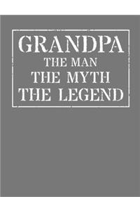 Grandpa The Man The Myth The Legend