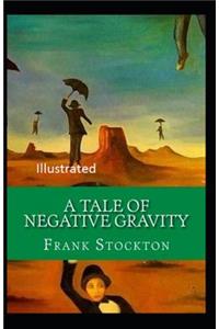 A Tale of Negative Gravity Illustrated
