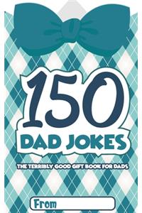 150 Dad Jokes