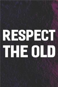 Respect The Old