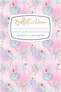 Ballet and Dance Notebook and Journal