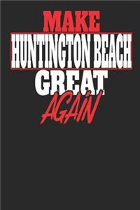 Make Huntington Beach Great Again
