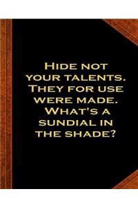Ben Franklin Quote Hide Talents Sundial Shade Vintage Style Comp Book