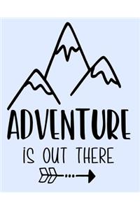 Adventure is Out There
