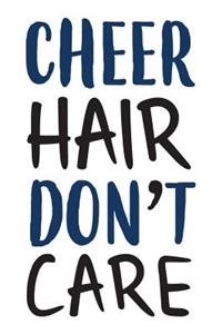 Cheer Hair Don't Care