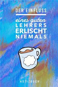 Der Einfluss Eines Guten Lehrers Erlischt Niemals Danke Für Alles!