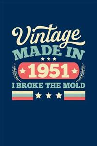 Vintage Made In 1951 I Broke The Mold