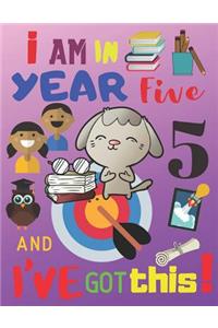 I Am in Year Five and I've Got This!