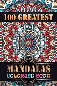 100 Greatest Mandalas Coloring Book