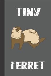 Tiny Ferret