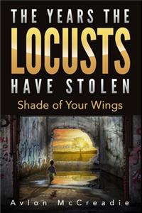 The Years the Locusts Have Stolen