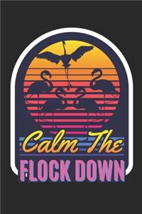 Calm The Flock Down