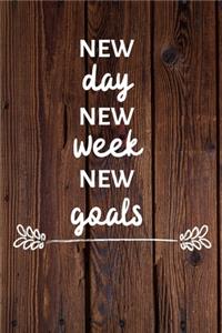 New day new week new goals