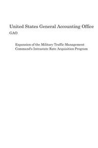 Expansion of the Military Traffic Management Command's Intrastate Rate Acquisition Program