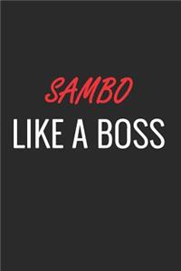Sambo Like a Boss
