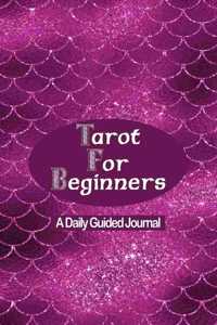 Tarot for Beginners - A Daily Guided Journal