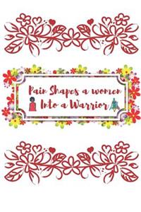 Pain Shapes a Women