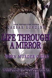 Life Through a Mirror: When Murder Calls