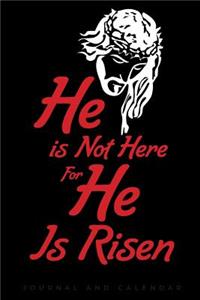 He is Not Here For He Is Risen