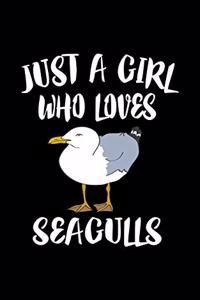 Just A Girl Who Loves Seagulls