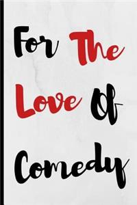 For The Love Of Comedy