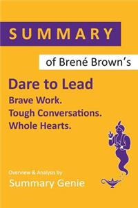 Summary of Brené Brown's Dare to Lead