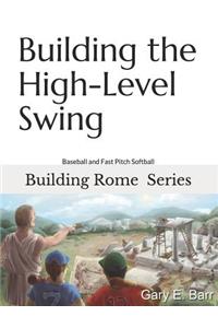 Building the High-Level Swing