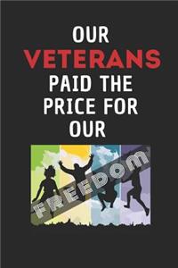 Our Veterans Paid The Price For Our Freedom