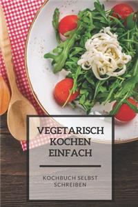 Vegetarisch Kochen Einfach