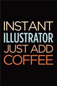 Instant illustrator just add coffee