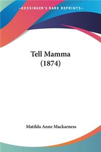 Tell Mamma (1874)