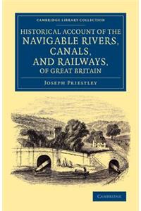 Historical Account of the Navigable Rivers, Canals, and Railways, of Great Britain
