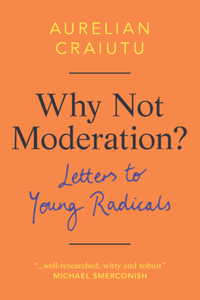 Why Not Moderation?