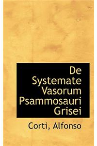 de Systemate Vasorum Psammosauri Grisei
