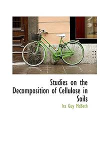 Studies on the Decomposition of Cellulose in Soils