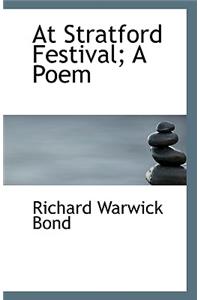 At Stratford Festival; A Poem