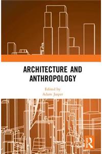 Architecture and Anthropology