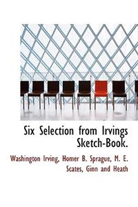 Six Selection from Irvings Sketch-Book.