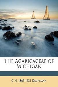 The Agaricaceae of Michigan Volume 2